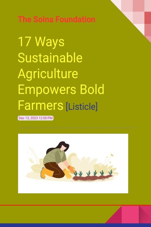 listicle on 17 ways sustainable agriculture empower bold farmers